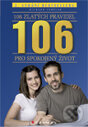 Kniha: 106 zlatých pravidel pro spokojený život (Richard Templar). Grada, 2012 Kniha: 106 zlatých pravidel pro spokojený život (Richard Templar). Grada, 2012