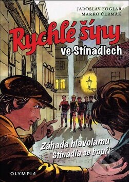 Kniha: Rychlé šípy ve Stínadlech (Jaroslav Foglar a Marko Čermák). Olympia, 2012 Kniha: Rychlé šípy ve Stínadlech (Jaroslav Foglar a Marko Čermák). Olympia, 2012