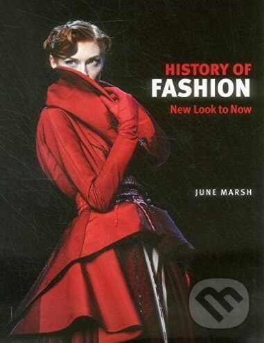 Kniha: History of Fashion (June Marsh). Vivays, 2012 Kniha: History of Fashion (June Marsh). Vivays, 2012
