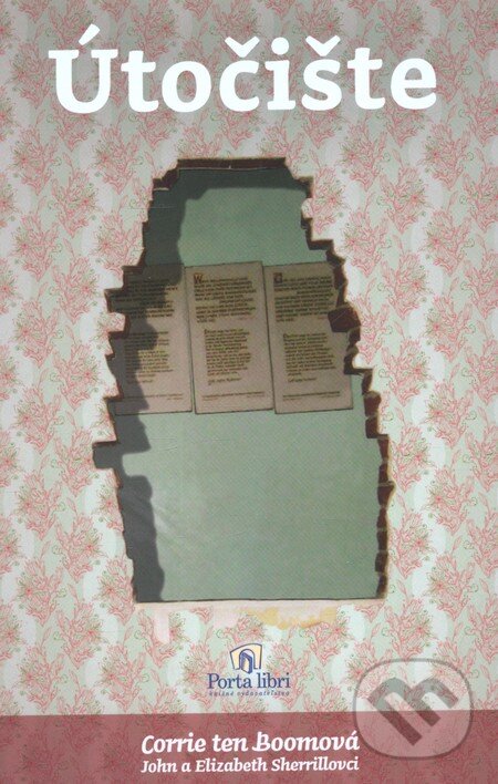 Kniha: Útočište (Corrie ten Boomová). Porta Libri, 2012 Kniha: Útočište (Corrie ten Boomová). Porta Libri, 2012