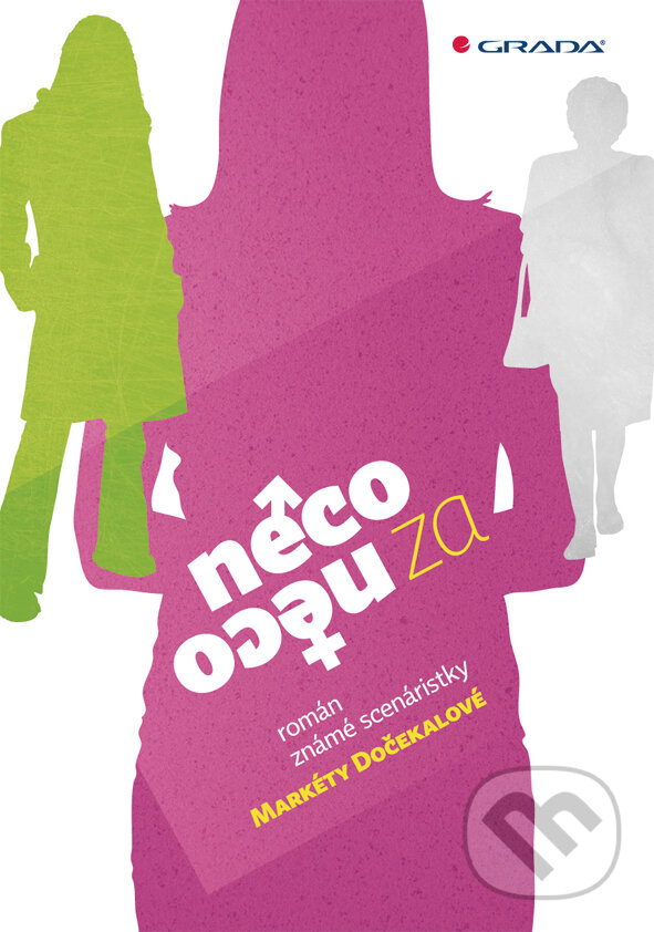 E-kniha: Něco za něco (Markéta Dočekalová). Grada, 2011 E-kniha: Něco za něco (Markéta Dočekalová). Grada, 2011