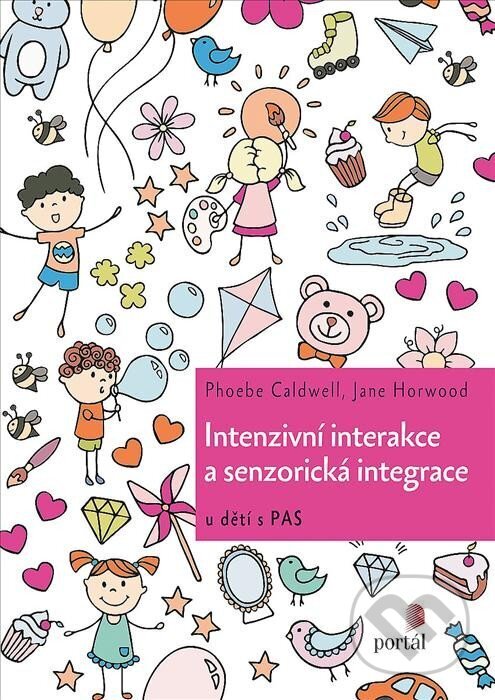 Kniha: Intenzivní interakce a senzorická integrace (Phoebe Caldwell). Portál, 2022 Kniha: Intenzivní interakce a senzorická integrace (Phoebe Caldwell). Portál, 2022