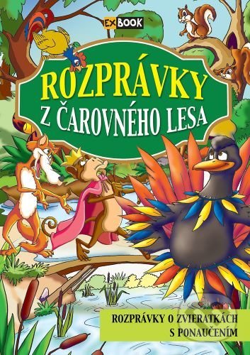 Kniha: Rozprávky z čarovného lesa (2. vydanie) (EX book). EX book, 2022 Kniha: Rozprávky z čarovného lesa (2. vydanie) (EX book). EX book, 2022
