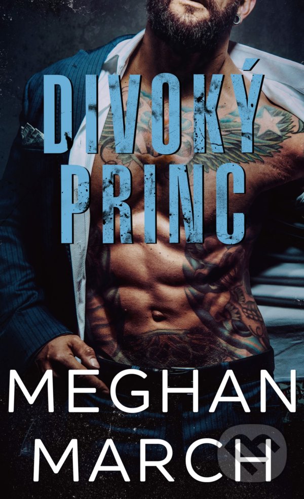 Kniha: Divoký princ (Meghan March). Baronet, 2022 Kniha: Divoký princ (Meghan March). Baronet, 2022