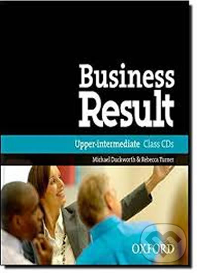 Audiokniha: Business Result Upper Intermediate: Class Audio CDs /2/ (Michael Duckworth a Rebecca Turner). Oxford University Press Audiokniha: Business Result Upper Intermediate: Class Audio CDs /2/ (Michael Duckworth a Rebecca Turner). Oxford University Press