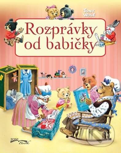 Kniha: Rozprávky od babičky (Foni book). Foni book, 2022 Kniha: Rozprávky od babičky (Foni book). Foni book, 2022