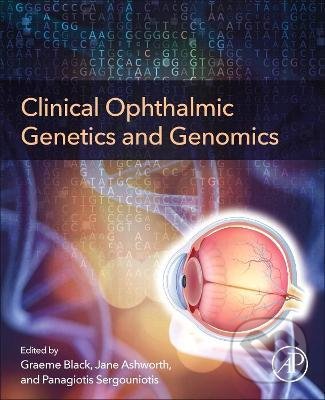 Kniha: Clinical Ophthalmic Genetics and Genomics (Graeme C.M. Black, Jane L. Ashworth a Panagiotis I. Sergouniotis). Elsevier Science, 2021 Kniha: Clinical Ophthalmic Genetics and Genomics (Graeme C.M. Black, Jane L. Ashworth a Panagiotis I. Sergouniotis). Elsevier Science, 2021