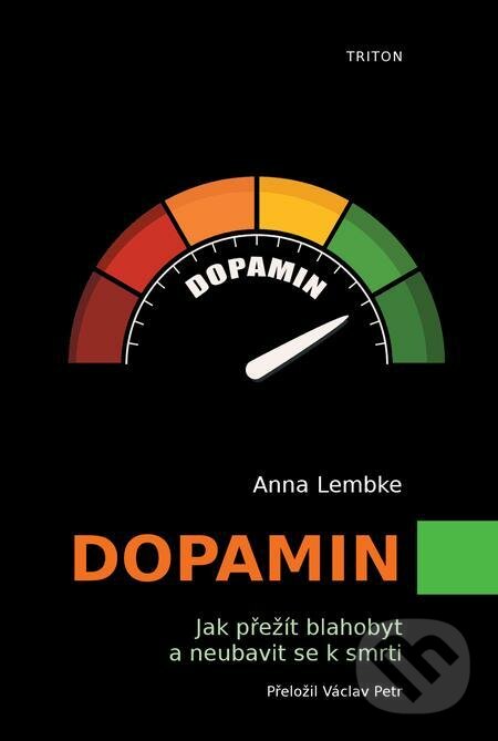 E-kniha: Dopamin (Anna Lembke). Triton, 2022 E-kniha: Dopamin (Anna Lembke). Triton, 2022