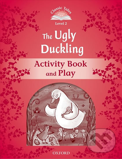 Kniha: The Ugly Duckling Activity Book and Play (2nd) (Sue Arengo). Oxford University Press Kniha: The Ugly Duckling Activity Book and Play (2nd) (Sue Arengo). Oxford University Press