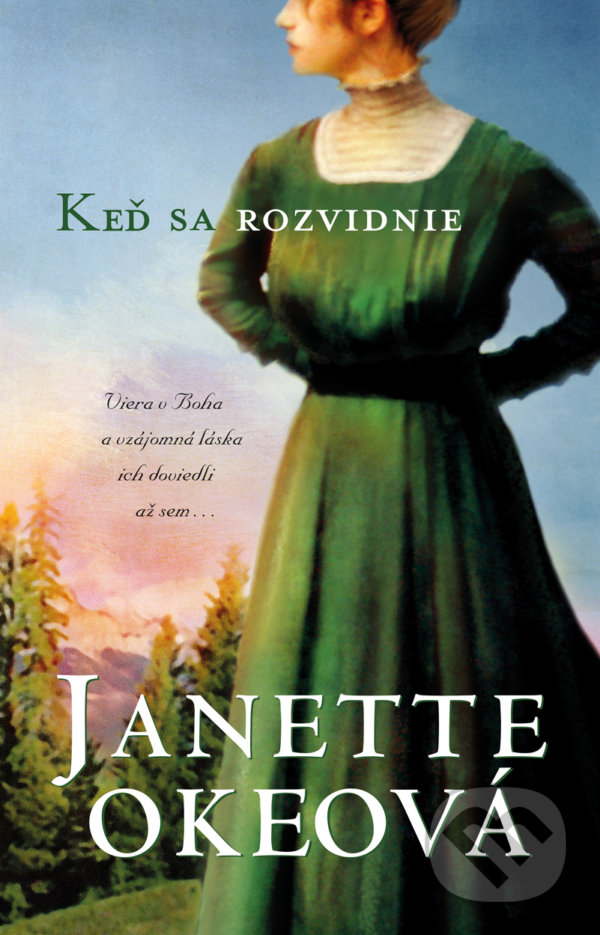 Kniha: Keď sa rozvidnie (Janette Oke). Kumran, 2022 Kniha: Keď sa rozvidnie (Janette Oke). Kumran, 2022