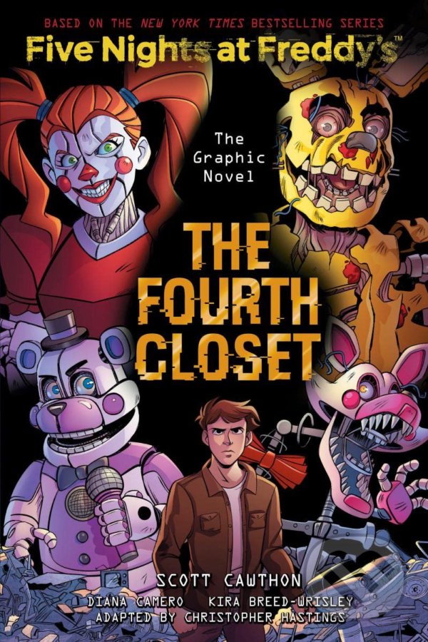 Kniha: Five Nights at Freddy's 3: The Fourth Closet (Christopher Hastings a Kira Breed-Wrisley). Scholastic, 2022 Kniha: Five Nights at Freddy's 3: The Fourth Closet (Christopher Hastings a Kira Breed-Wrisley). Scholastic, 2022