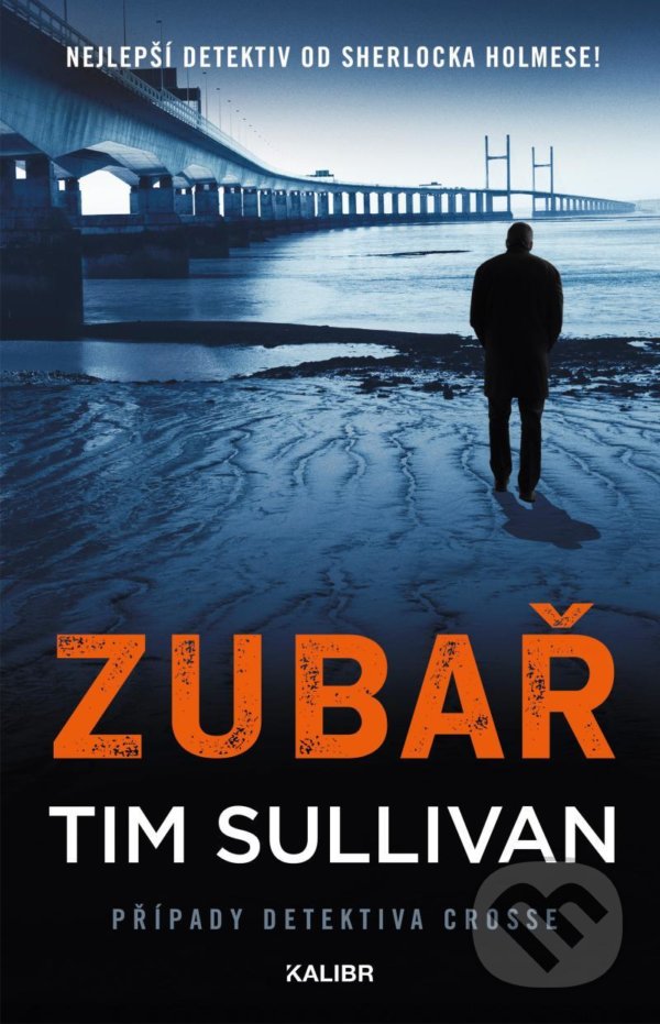 Kniha: Zubař (Tim Sullivan). Kalibr, 2022 Kniha: Zubař (Tim Sullivan). Kalibr, 2022