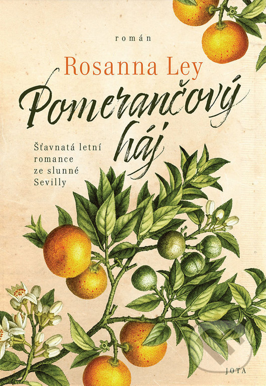 Kniha: Pomerančový háj (Rosanna Ley). Jota, 2022 Kniha: Pomerančový háj (Rosanna Ley). Jota, 2022