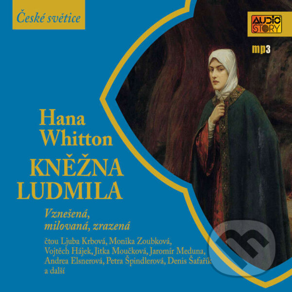 Audiokniha: Kněžna Ludmila (Hana Whitton). AudioStory, 2022 Audiokniha: Kněžna Ludmila (Hana Whitton). AudioStory, 2022