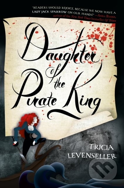 Kniha: Daughter of the Pirate King (Tricia Levenseller). Square Fish, 2018 Kniha: Daughter of the Pirate King (Tricia Levenseller). Square Fish, 2018