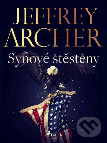E-kniha: Synove? s?te?ste?ny (Jeffrey Archer). Saga Egmont E-kniha: Synove? s?te?ste?ny (Jeffrey Archer). Saga Egmont
