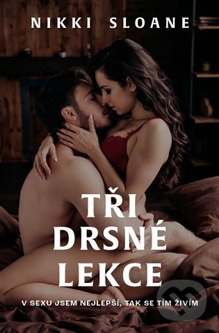 Kniha: Tři drsné lekce (Nikki Sloane). Red, 2022 Kniha: Tři drsné lekce (Nikki Sloane). Red, 2022