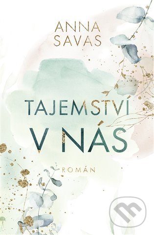 Kniha: Tajemství v nás (Anna Savas). Red, 2022 Kniha: Tajemství v nás (Anna Savas). Red, 2022
