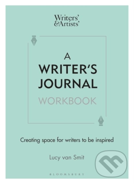 Kniha: A Writer's Journal Workbook (Lucy van Smit). Bloomsbury, 2022 Kniha: A Writer's Journal Workbook (Lucy van Smit). Bloomsbury, 2022