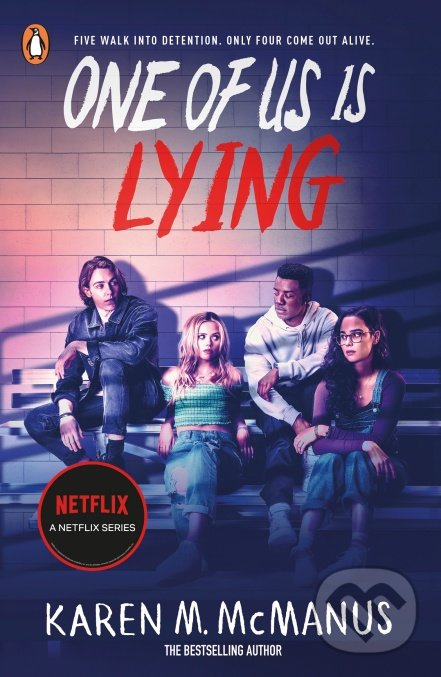 Kniha: One Of Us Is Lying (Karen M. McManus). Penguin Books, 2022 Kniha: One Of Us Is Lying (Karen M. McManus). Penguin Books, 2022