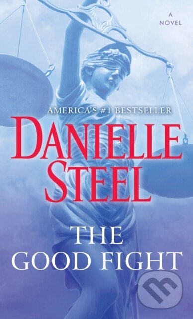 E-kniha: The Good Fight (Danielle Steel). Random House, 2018 E-kniha: The Good Fight (Danielle Steel). Random House, 2018