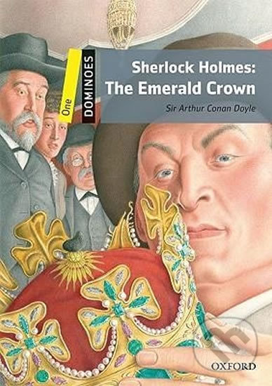 Kniha: Dominoes 1: Sherlock Holmes Emerald Crown (2nd) (Arthur Conan Doyle). Oxford University Press, 2009 Kniha: Dominoes 1: Sherlock Holmes Emerald Crown (2nd) (Arthur Conan Doyle). Oxford University Press, 2009
