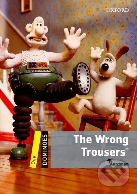 Dominoes 1: The Wrong Trousers (2nd) - Bill Bowler, Oxford University Press, 2009