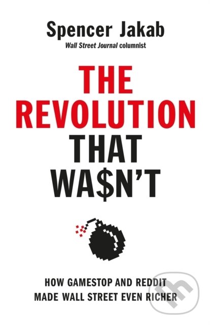 The Revolution That Wasn&#039;t - Spencer Jakab, Penguin Books, 2022