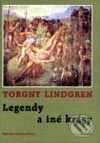 Kniha: Legendy a iné krásy (Torgny Lindgren). MilaniuM, 2002 Kniha: Legendy a iné krásy (Torgny Lindgren). MilaniuM, 2002