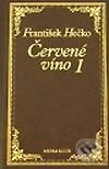Červené víno 1 - František Hečko, Media klub, 2002
