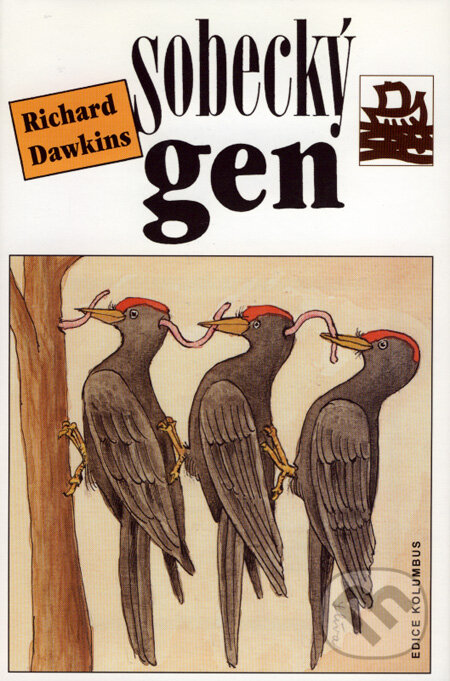Kniha: Sobecký gen (Richard Dawkins). Mladá fronta, 2003 Kniha: Sobecký gen (Richard Dawkins). Mladá fronta, 2003