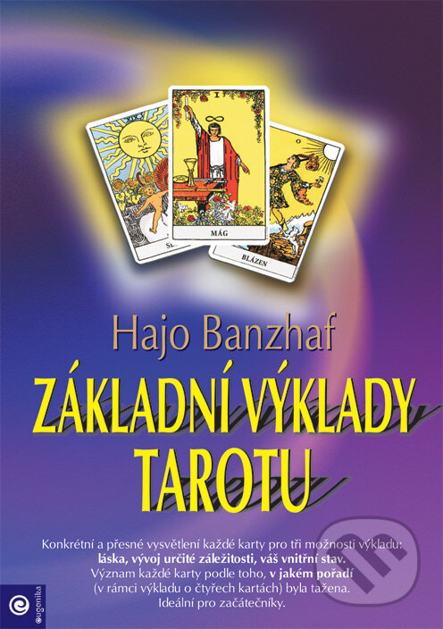 Kniha: Základní výklady tarotu (Hajo Banzhaf). Eugenika, 2003 Kniha: Základní výklady tarotu (Hajo Banzhaf). Eugenika, 2003