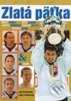 Kniha: Zlatá päťka (Ján Bednarič a Ľudo Pomichal). Cesty, 2003 Kniha: Zlatá päťka (Ján Bednarič a Ľudo Pomichal). Cesty, 2003