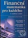 Kniha: Finanční matematika pro každého (Jarmila Radová a Petr Dvořák). Grada, 2003 Kniha: Finanční matematika pro každého (Jarmila Radová a Petr Dvořák). Grada, 2003