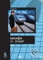 Kniha: Manažer 21. století (Di Kamp). Grada, 2000 Kniha: Manažer 21. století (Di Kamp). Grada, 2000