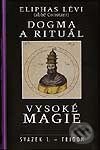 Kniha: Dogma a rituál vysoké magie (Eliphas Lévi). Trigon, 2003 Kniha: Dogma a rituál vysoké magie (Eliphas Lévi). Trigon, 2003