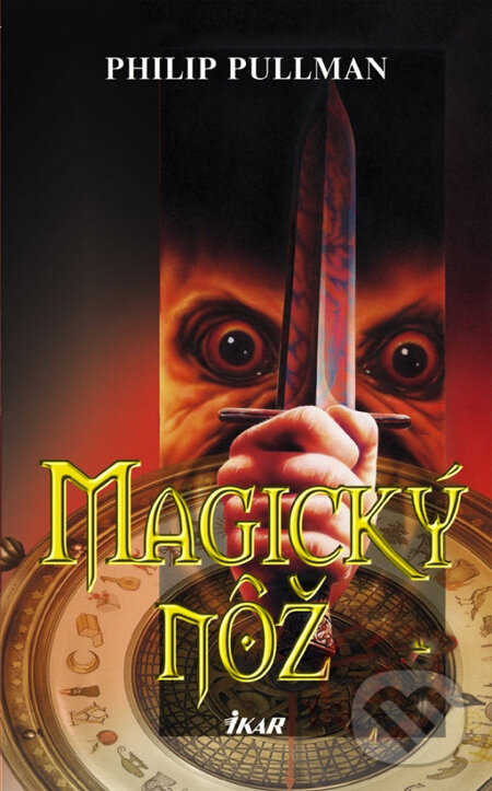 Kniha: Magický nôž (Philip Pullman). Ikar, 2007 Kniha: Magický nôž (Philip Pullman). Ikar, 2007