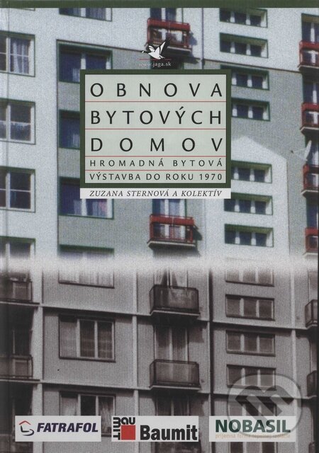 Kniha: Obnova bytových domov (Autorský kolektív). Jaga group Kniha: Obnova bytových domov (Autorský kolektív). Jaga group