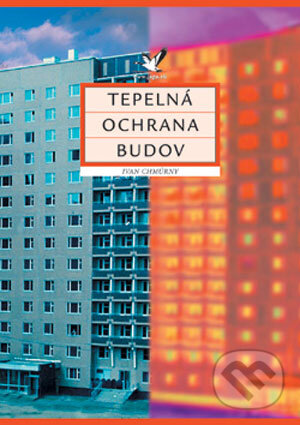 Kniha: Tepelná ochrana budov (Ivan Chmúrny). Jaga group, 2003 Kniha: Tepelná ochrana budov (Ivan Chmúrny). Jaga group, 2003