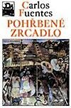 Kniha: Pohřbené zrcadlo (Carlos Fuentes). Mladá fronta, 2003 Kniha: Pohřbené zrcadlo (Carlos Fuentes). Mladá fronta, 2003