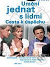 Kniha: Umění jednat s lidmi (Jaroslav Štěpaník). Grada, 2003 Kniha: Umění jednat s lidmi (Jaroslav Štěpaník). Grada, 2003