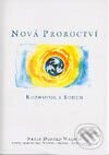 Kniha: Nová proroctví - rozhovor s Bohem (Neale Donald Walsch). Pragma, 2003 Kniha: Nová proroctví - rozhovor s Bohem (Neale Donald Walsch). Pragma, 2003