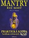 Kniha: Mantry - řeč bohů (Christine Stecher). Fontána, 2003 Kniha: Mantry - řeč bohů (Christine Stecher). Fontána, 2003