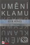 Kniha: Umění klamu (Kevin Mitnick a William Simon). Helion, 2003 Kniha: Umění klamu (Kevin Mitnick a William Simon). Helion, 2003