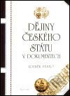 Kniha: Dějiny českého státu v dokumentech (Zdeněk Veselý). Epocha, 2003 Kniha: Dějiny českého státu v dokumentech (Zdeněk Veselý). Epocha, 2003