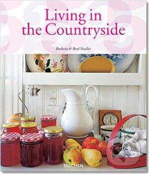 Kniha: Living in the Countryside (Barbara Stoeltie). Taschen, 2005 Kniha: Living in the Countryside (Barbara Stoeltie). Taschen, 2005