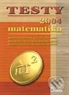 Kniha: Testy z matematiky 2004 (Autorský kolektív). Didaktis, 2003 Kniha: Testy z matematiky 2004 (Autorský kolektív). Didaktis, 2003