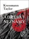 Kniha: Adresát neznámý (Taylor Kressmann). Academia, 2003 Kniha: Adresát neznámý (Taylor Kressmann). Academia, 2003