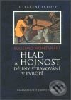 Kniha: Hlad a hojnost (Massimo Montanari). Nakladatelství Lidové noviny, 2003 Kniha: Hlad a hojnost (Massimo Montanari). Nakladatelství Lidové noviny, 2003