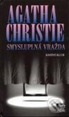 Kniha: Smysluplná vražda (Agatha Christie). Knižní klub, 2003 Kniha: Smysluplná vražda (Agatha Christie). Knižní klub, 2003